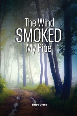 The Wind Smoked My Pipe Paperback USA Book Writers