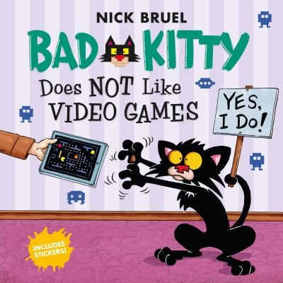 Bad Kitty Does Not Like Video Games: Includes Stickers Paperback Roaring Brook Press
