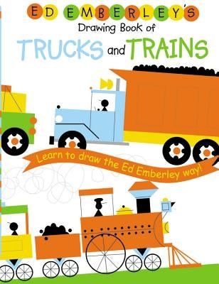 Ed Emberley's Drawing Book of Trucks and Trains Paperback LB Kids