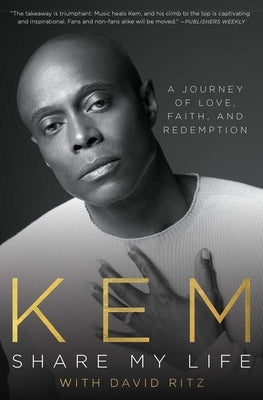 Share My Life: A Journey of Love, Faith and Redemption by Kem