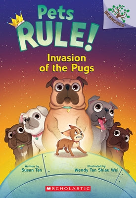 Invasion of the Pugs: A Branches Book (Pets Rule! #5) Paperback Scholastic Inc.