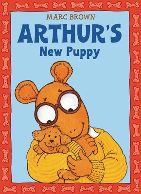 Paperback of Arthur's New Puppy: An Arthur Adventure by Little, Brown Books for Young Readers, showing the colorful book cover.