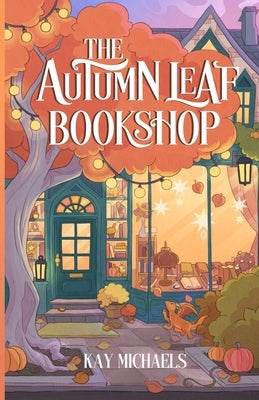 Paperback book titled "The Autumn Leaf Bookshop" by Kay Michaels with an autumn-themed cover illustration.