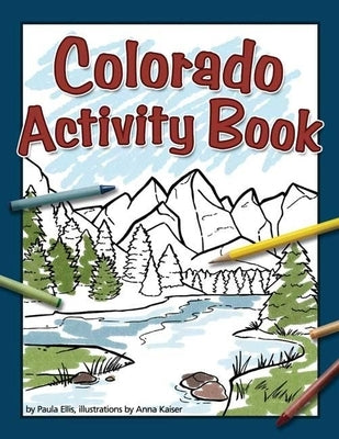 Colorado Activity Book by Adventure Publications, paperback with colorful outdoor-themed pages and fun activities for all ages.