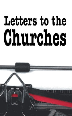 Letters to the Churches by Andreasen, M. L.