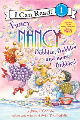 Fancy Nancy: Bubbles, Bubbles, and More Bubbles! Paperback HarperCollins