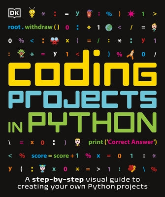 Coding Projects in Python Paperback DK Publishing (Dorling Kindersley)