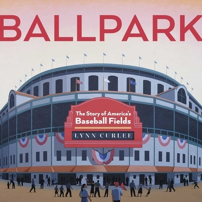 Paperback copy of "Ballpark: The Story of America's Baseball Fields" by Atheneum Books for Young Readers with a colorful cover illustration.