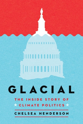 Glacial: The Inside Story of Climate Politics Paperback Turner