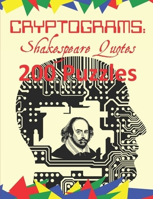 Cryptograms: Shakespeare Quotes: 200 Puzzles of Cryptograms of Shakespearean Quotes by Press, Cryptoware