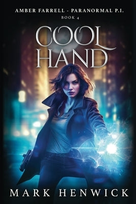 Cool Hand: An Amber Farrell Novel by Sweet, Lauren