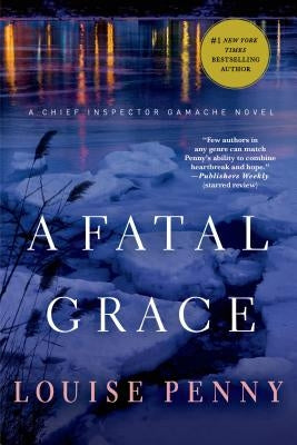 A Fatal Grace: A Chief Inspector Gamache Novel Paperback Minotaur Books