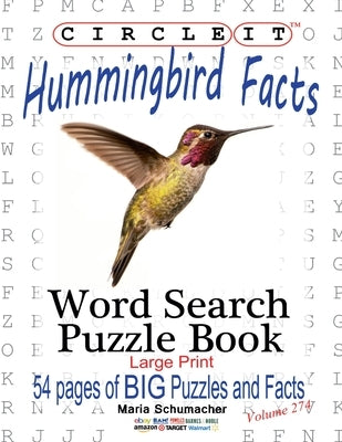 Circle It, Hummingbird Facts, Word Search, Puzzle Book by Lowry Global Media LLC