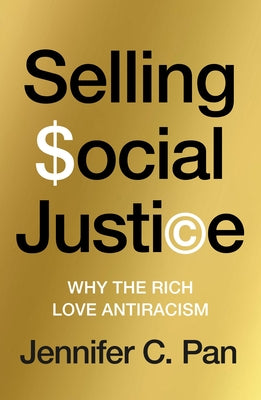 Selling Social Justice: Why the Ruling Class Loves Antiracism Paperback Verso
