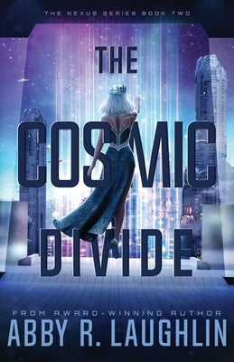 The Cosmic Divide Paperback Abby R. Laughlin