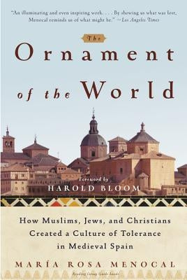 Paperback book cover of "The Ornament of the World" by Back Bay Books, featuring a colorful illustration of medieval Spain and diverse cultures.