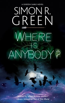 Where Is Anybody? by Green, Simon R.