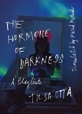 The Hormone of Darkness: A Playlist Paperback Graywolf Press
