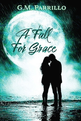 A Fall for Grace by Parrillo, G. M.