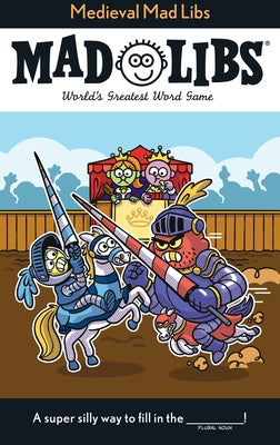 Medieval Mad Libs: World's Greatest Word Game by Monaco, Jack