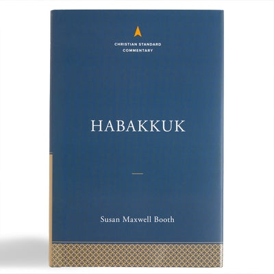 Habakkuk: The Christian Standard Commentary by Booth, Susan Maxwell