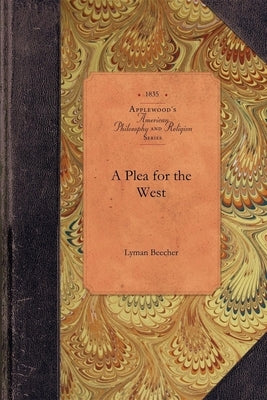 A Plea for the West by Lyman Beecher