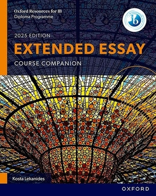 Oxford Resources for IB DP Extended Essay Course Book by Lekanides, Lekanides