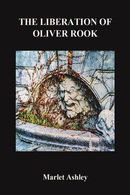 The Liberation of Oliver Rook by Ashley, Marlet