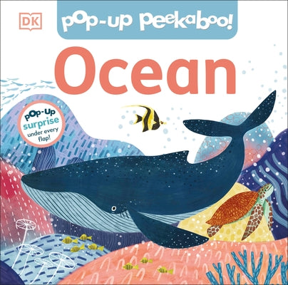 Pop-Up Peekaboo! Ocean Board Book DK Publishing (Dorling Kindersley)