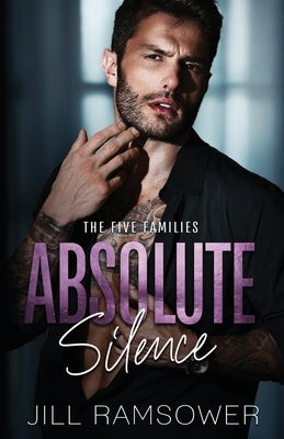 Absolute Silence by Ramsower, Jill