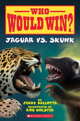 Paperback book titled Jaguar vs. Skunk (Who Would Win?) Volume 18 by Scholastic Inc., featuring colorful animal illustrations on the cover.