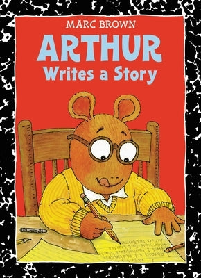 Arthur Writes a Story: An Arthur Adventure Paperback Little, Brown Books for Young Readers