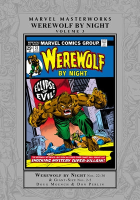 Marvel Masterworks: Werewolf by Night Vol. 3 by Moench, Doug