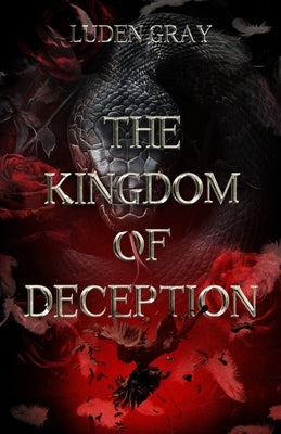Paperback of The Kingdom of Deception by Luden Gray, featuring a dark fantasy book cover with mystical artwork.