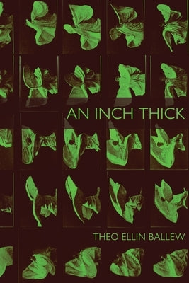 An Inch Thick by Ballew, Theo Ellin