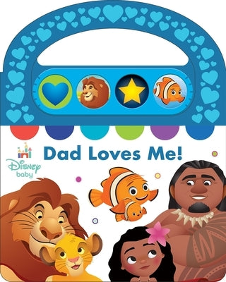 Disney Baby: Dad Loves Me! Sound Book [With Battery] Board Book Pi Kids