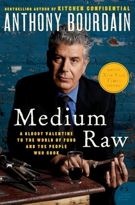 Paperback of "Medium Raw: A Bloody Valentine to the World of Food and the People Who Cook" by Ecco Press, showing the book cover.