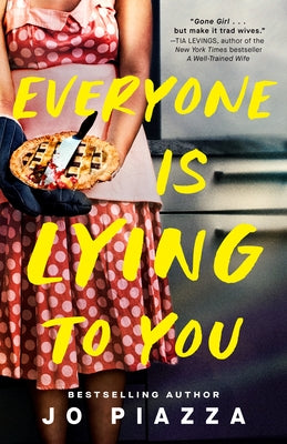Paperback copy of Everyone Is Lying to You: A Thriller by Penguin Publishing Group, featuring the book cover with bold title text.