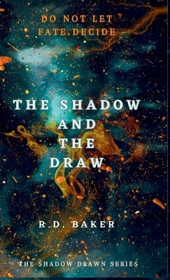 The Shadow and The Draw by Baker, Rd