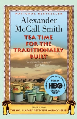 Tea Time for the Traditionally Built by McCall Smith, Alexander