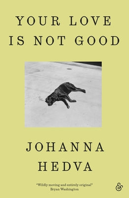 Paperback of "Your Love Is Not Good" by And Other Stories, featuring the book cover with title and author details.