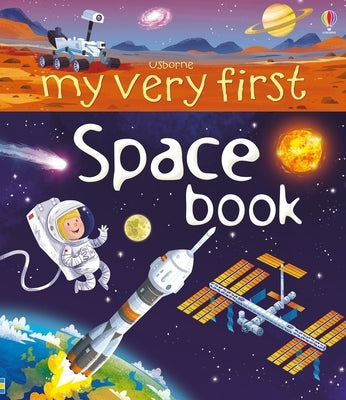 My Very First Space Book by Usborne, colorful board book with space illustrations for young children.