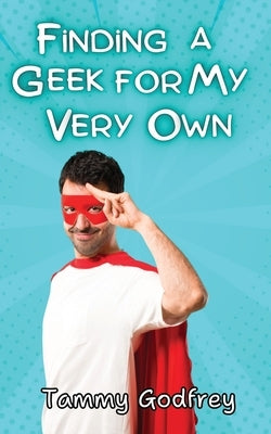 Finding A Geek For My Very Own Paperback Phoenix Voices Publishing