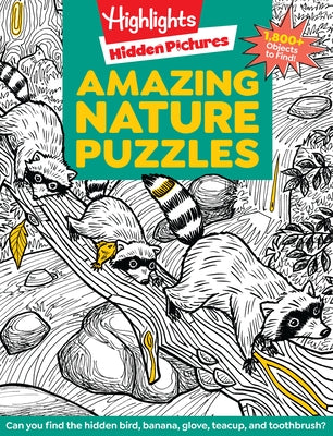 Amazing Nature Puzzles: Explore & Discover with Over 100 Fun Hidden Pictures Nature Puzzles, Celebrate the Wonders of Nature with a Nature Activity Bo Paperback Highlights Press