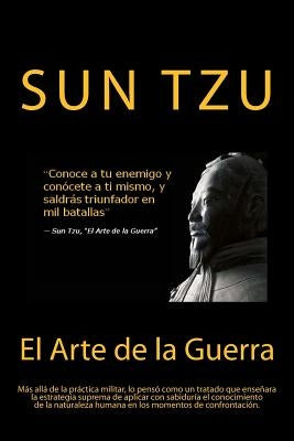 El Arte de la Guerra- Sabiduría que se mantiene en la actualidad (Spanish) Edition by Tzu, Sun