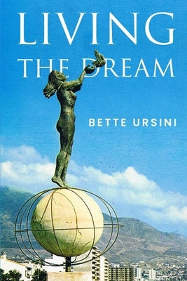 Living the Dream by Ursini, Bette