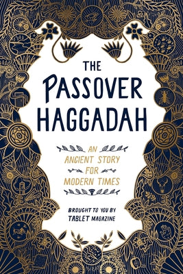 The Passover Haggadah: An Ancient Story for Modern Times Paperback Artisan Publishers