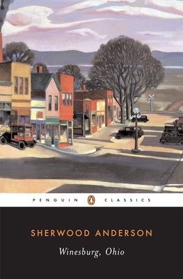 Paperback edition of Winesburg, Ohio by Penguin Classics featuring a cover image of the book's artwork.