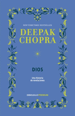 Dios. Una Historia de Revelaciónes / God: A Story of Revelation by Chopra, Deepak