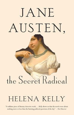 Paperback of Jane Austen, the Secret Radical by Knopf Publishing Group, showing the book cover with title and author details.